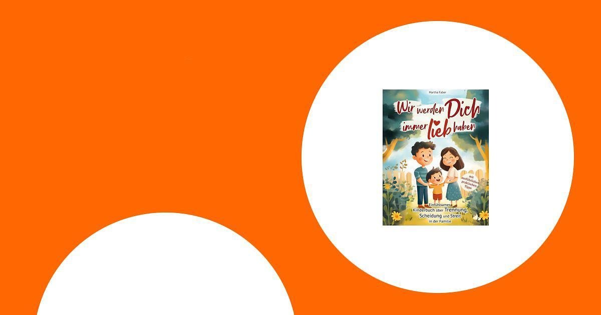 Die besten Kinderbücher bei Trennung der Eltern